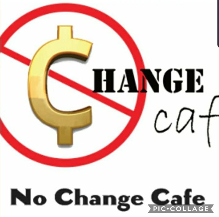 No Change Cafe Cafe With Takeout, Cafe Serving Dinner, Lunch